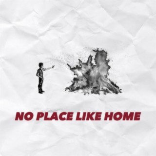 No Place Like Home lyrics | Boomplay Music