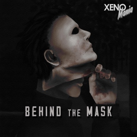 Behind the Mask | Boomplay Music