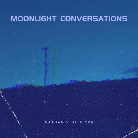 Moonlight Conversations ft. C.P.H. | Boomplay Music