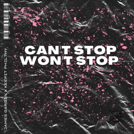 CAN'T STOP WON'T STOP ft. Keepitphilthy