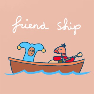 Friend Ship lyrics | Boomplay Music