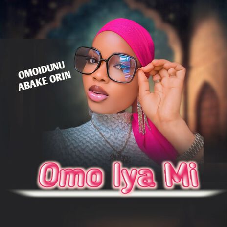 Omo Iya Mi | Boomplay Music