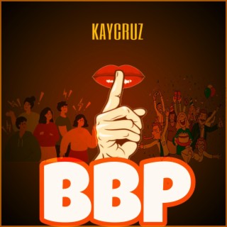 BBP lyrics | Boomplay Music