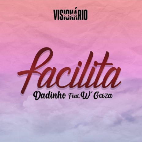 Facilita ft. W'Geeza | Boomplay Music