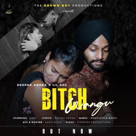 Bitch Wangu ft. Sodhistyle Music, LIL RDS & Asli Arora | Boomplay Music