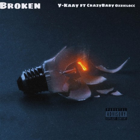Broken ft. ozzielocc & CrazyBaby
