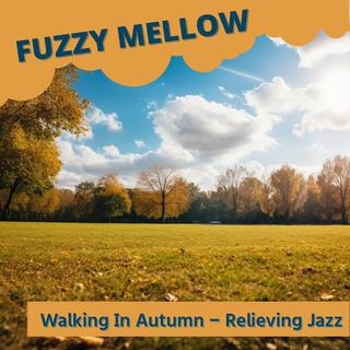 Walking in Autumn-Relieving Jazz