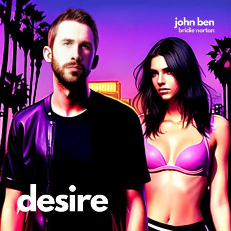 Desire ft. Bridie Norton & Aussiefest | Boomplay Music