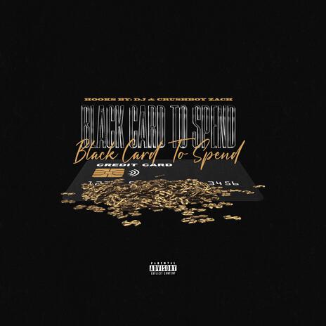 Black card to spend ft. The Crushboys | Boomplay Music