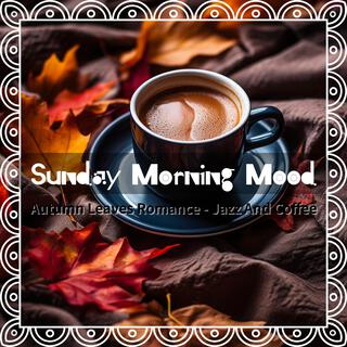 Autumn Leaves Romance-Jazz and Coffee