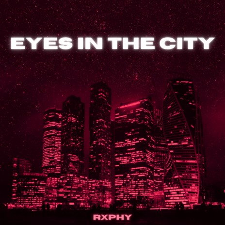 EYES IN THE CITY | Boomplay Music