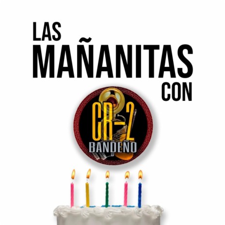 Las Mañanitas Con CR2-Bandeño | Boomplay Music