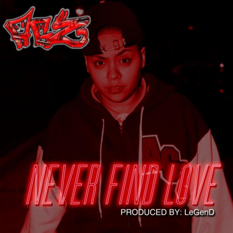 Never Find Love | Boomplay Music