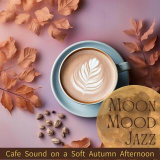 Cafe Sound on a Soft Autumn Afternoon