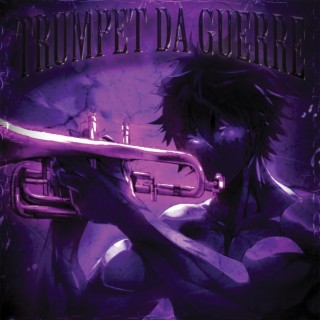 Trumpet Da Guerre (with Tigmus)