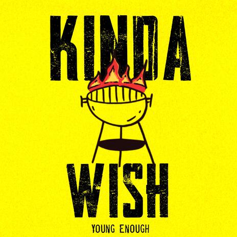 KINDA WISH | Boomplay Music