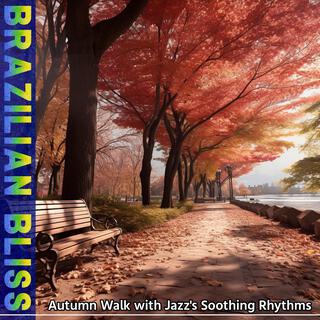 Autumn Walk with Jazz's Soothing Rhythms