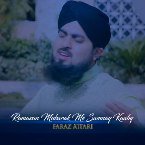 Ramazan Mubarak Me Samnay Kaaby Ky | Boomplay Music