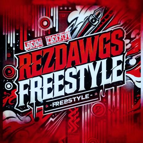 Rezdawgs (Freestyle) | Boomplay Music