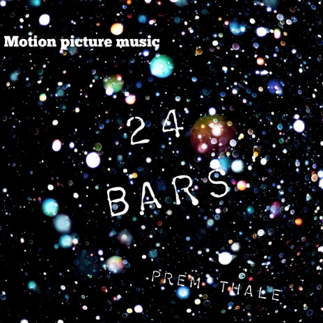24 Bars (from the motion picture music) | Boomplay Music