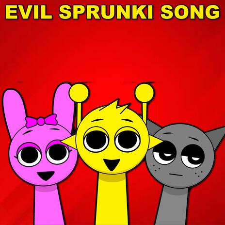 Evil Sprunki Song | Boomplay Music