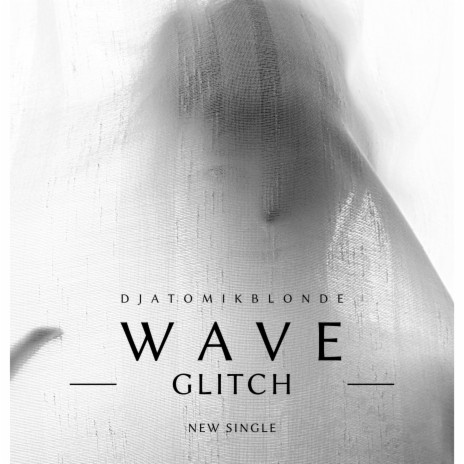 Wave Glitch | Boomplay Music