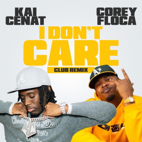 Kai Cenat I Don't Care (Club Remix) | Boomplay Music