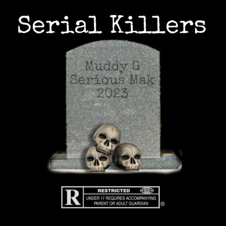 Serial Killers ft. Serious Mak | Boomplay Music