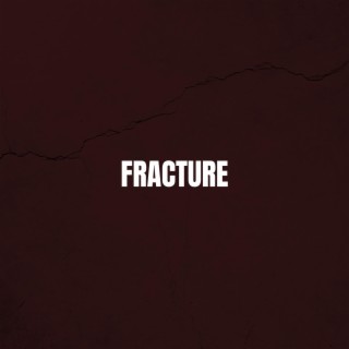 FRACTURE