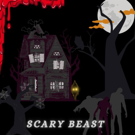 Scary Beast | Boomplay Music