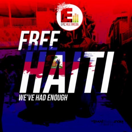 #FreeHaiti (EPIC Friends) | Boomplay Music