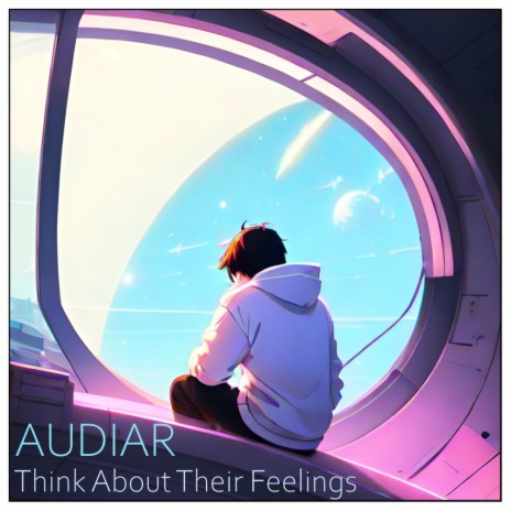 Think About Their Feelings | Boomplay Music
