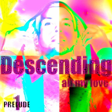 Descending (all my love) Prelude 1