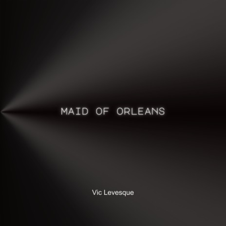 Maid of Orleans | Boomplay Music