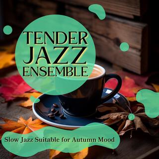 Slow Jazz Suitable for Autumn Mood