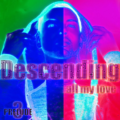 Descending (all my love) Prelude 3 | Boomplay Music