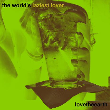 The World's Laziest Lover | Boomplay Music