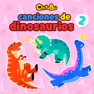 Chitabú Canciones de dinosaurios2