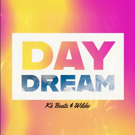 DayDream ft. Wilder