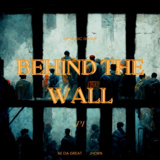 Behind The Wall P1