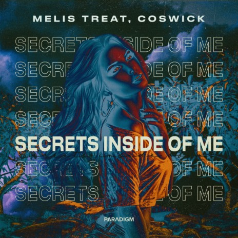 Secrets Inside of Me ft. Coswick | Boomplay Music