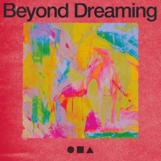 Beyond Dreaming