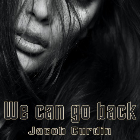 We can go back | Boomplay Music