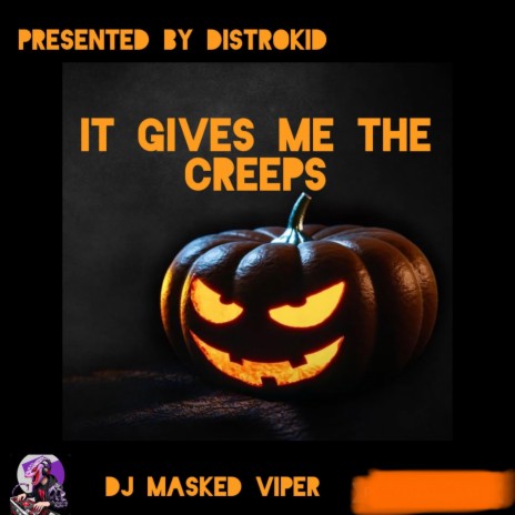 It gives me the creeps | Boomplay Music