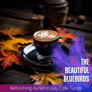 Refreshing Autumn Day Cafe Tunes