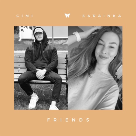 Friends ft. Sarainka
