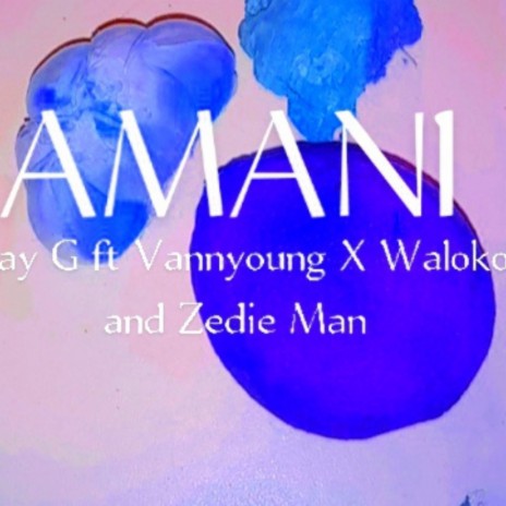 Amani Kenya ft. Kay G, Walokole & Zedie Man | Boomplay Music