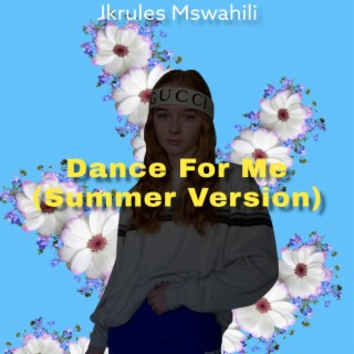 Dance For Me (Summer Version) lyrics | Boomplay Music