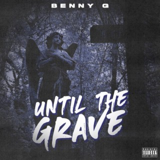 Until The Grave