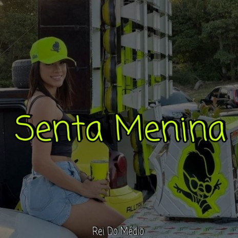 Senta Menina | Boomplay Music